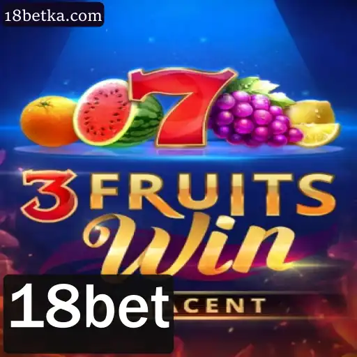 Descubra o Fascinante Mundo de 3FruitsWin com 18bet